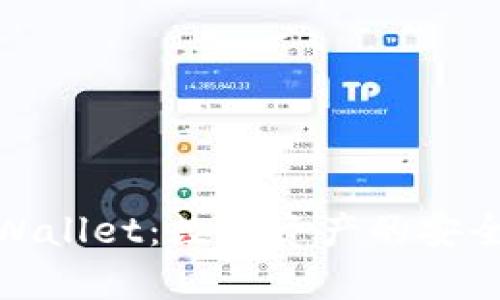 : tpWallet：数字资产的安全伴侣